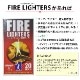 �ե����䡼�饤������ FIRE LIGHTERS
