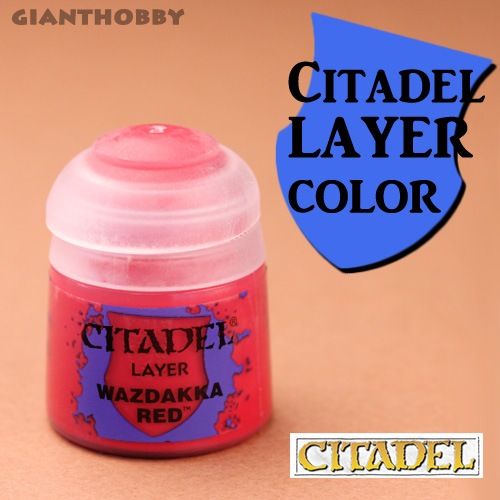 シタデル/レイヤーカラー】 ヴァズダッカ・レッド／Wazdakka Red