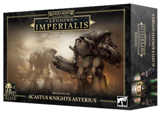 LIۥᥫ˥ࡧȥʥȡƥꥦ / LEGION IMPERIALIS: ACASTUS KNIGHTS ASTERIUS