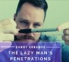 【ダウンロード】 Lazy Man's Penetrations (ダブルペネトレーション) by Danny -The Vault