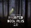 ڥɡHaunted Deck Plus 2.0 by Antwan Towner