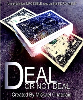 DEAL or NOT DEAL == (Ťͽ) by Mickael Chatelain