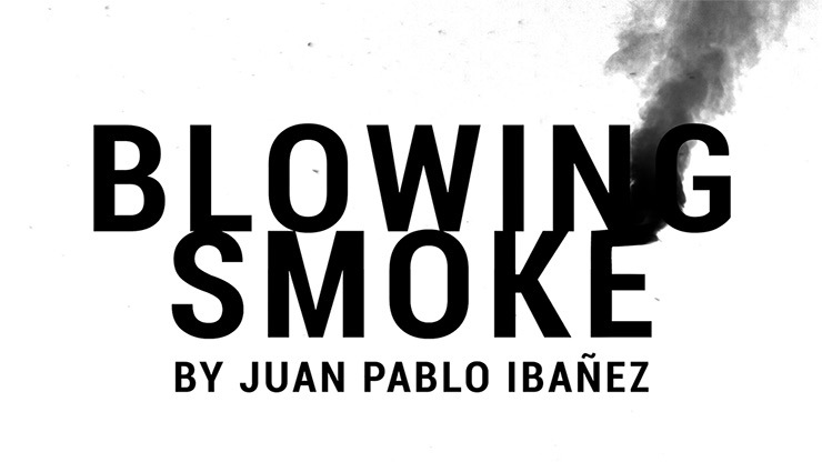 ڥɡ Blowing Smoke by Juan Pablo