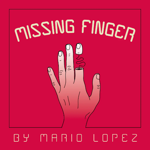 Missing Finger�ʥꥢ��˳����ء�by Mario Lopez