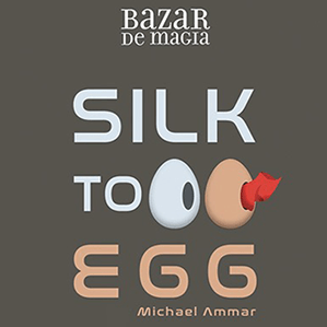 Silk to Egg�ʥޥ����륢�ޡ����񥷥륯��by Michael Ammar and Bazar de Magia