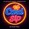 Rising Card Sip(吸い上げライジングカード)by Gustavo Raley