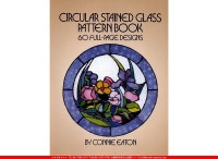 CIRCULAR STAINED GLASS PATTERN BOOK[60 FULL-PAGE��DESIGNS]