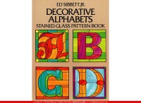 DECORATIVE ALPHABETS[STAINED GLASS PATTERN BOOK ]