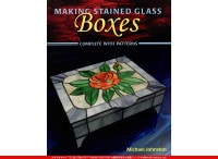 MAKING  STAINED GLASS BOXES[COMPLETE WITH PATTERNS]