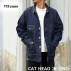 2025FW TCB������ Cat Head Jacket IND ����åȥإåɥ��㥱�å� ����ǥ��� ���С������� ���㥱�å� 9.5oz ���� TCB jeans [ �ƥ��������ӡ������� ] 