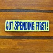 CUT SPENDING FIRST!  Хѡ ƥå