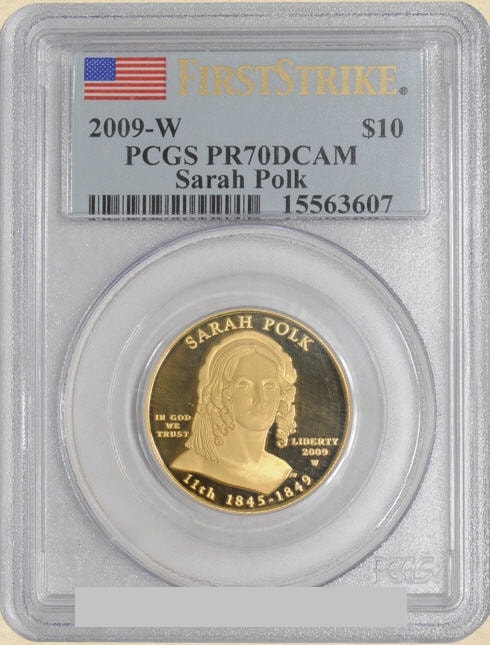 2009-W 10ドル金貨 サラ　ポーク ＄10 PCGS PR70(First Strike)15563607
