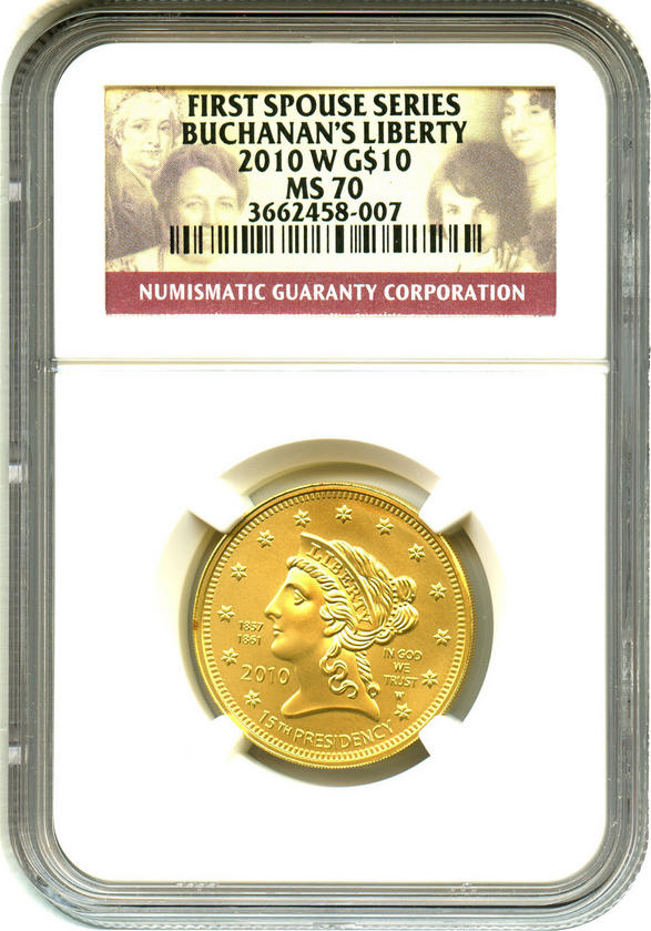 2010-W 10ドル金貨 ブキャナンズ　リバティ＄10 NGC MS70