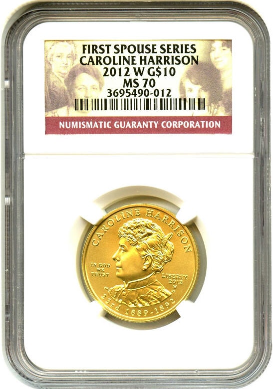 2012-W 10ドル金貨 キャロライン　ハリソン＄10　NGC MS70 (Early Releases)