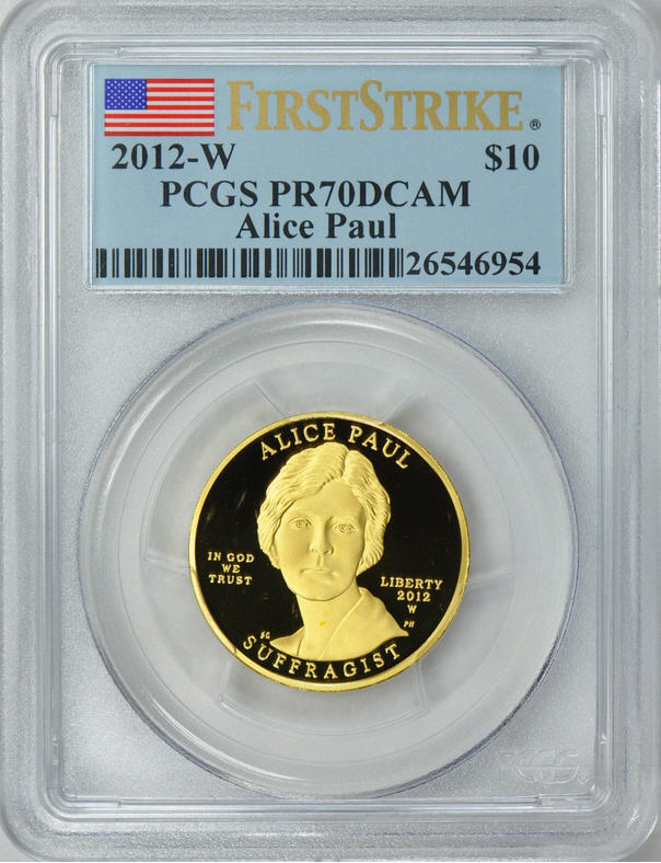 【動画あり】2012-W 10ドル金貨 アリス　ポール＄10 PCGS PR70 FIRST STRIKE