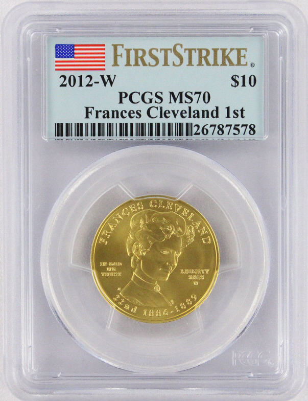 2012-W 10ドル金貨 フランシス　クリーブランド　1ｓｔ ＄10　PCGS MS70 (First Strike)