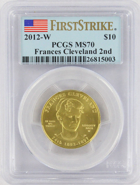 2012-W 10ドル金貨 フランシス　クリーブランド　2nd ＄10　PCGS MS70 (First Strike)