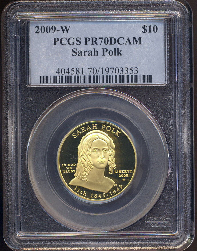 2009-W 10ドル金貨 サラ　ポーク ＄10 PCGS PR70 DCAM