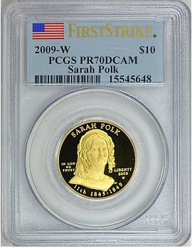 2009-W 10ドル金貨 サラ　ポーク ＄10 PCGS PR70(First Strike)15545649