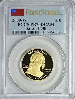 2009-W 10ドル金貨 サラ　ポーク ＄10 PCGS PR70(First Strike)