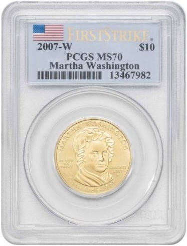 2007-W 10ドル金貨　マーサ　ワシントン　＄10 PCGS MS70(First Strike)
