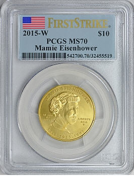 2015-W 10ドル金貨 マミー・アイゼンハワー＄10 PCGS MS70(First Strike)