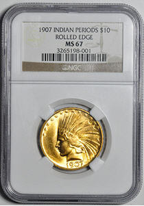 アメリカ 10ドル金貨インディアンヘッド1907 INDIAN $10 ROLLED EDGE MS67 NGC