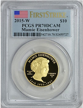 2015-W 10ドル金貨 マミー・アイゼンハワー＄10 PCGS PR70DCAM(First Strike)