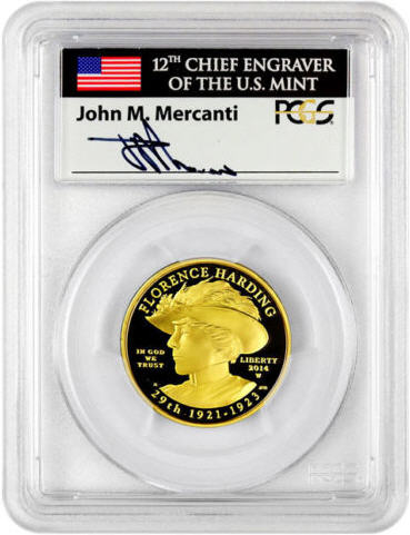 【動画あり】2014-W 10ドル金貨 フローレンスハーディングス PCGS Proof-70 DCAM (First Strike)ジョンマーカンティサイン入り