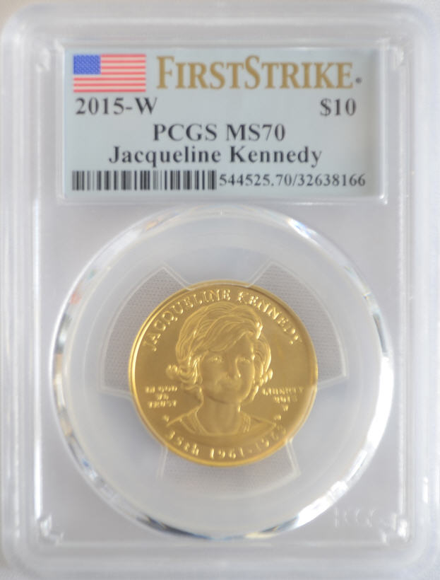 2015-W 10ドル金貨 ジャクリーン・ケネディ 　＄10 PCGS MS70(First Strike)
