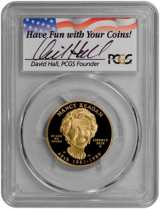 2016-W 10ドル金貨 ナンシー・レーガン ＄10　PCGS PR70DCAM (First Strike)DAVID HALLサイン入り