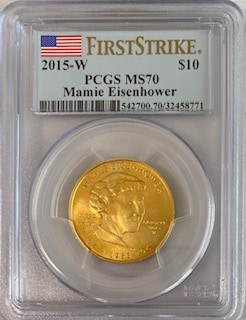 【動画あり】2015-W 10ドル金貨 マミー・アイゼンハワー＄10 PCGS MS70(First Strike)