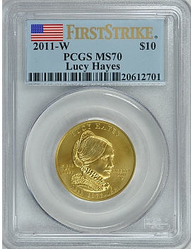 2011-W10ドル金貨 ルーシー・ヘイズ＄10PCGS-MS-70First Strike