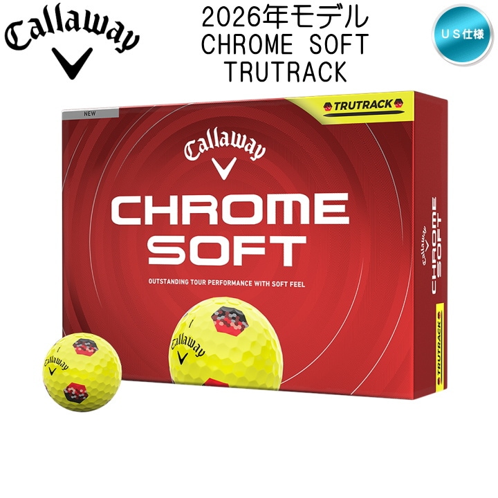 送料無料】2026 キャロウェイ クロムソフト トゥルートラック ゴルフ