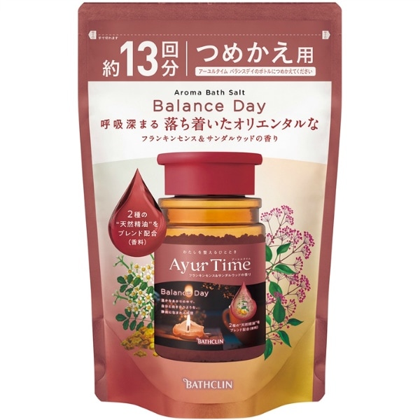 アーユルタイム バランスデイ 詰替え 520g : バスクリン