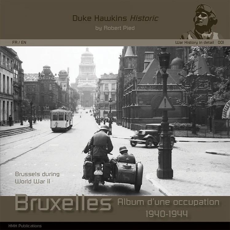 ウォー・ヒストリー・イン・ディテール 001 ドイツ占領下のブリュッセル 1940-1944年 写真集|洋書|書籍＆DVD