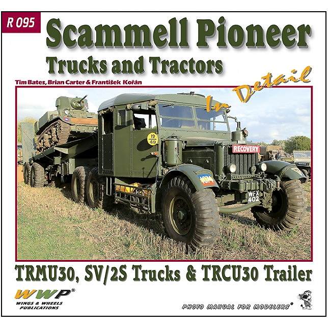 R095 WWII イギリス スキャンメル パイオニア 6x4トラクター TRMU30/SV-2S/TRCU30/R100 ディテール写真集|洋書|書籍＆DVD