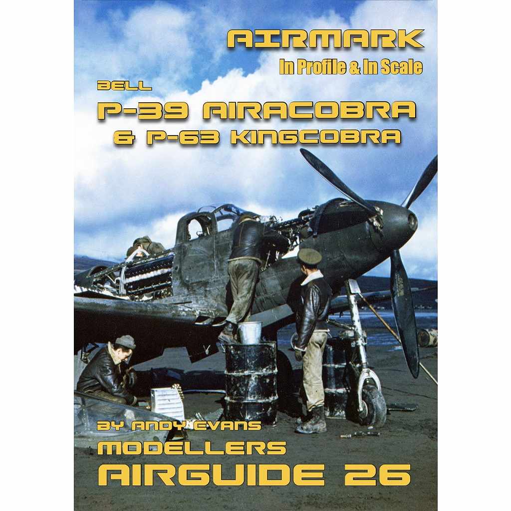 AIRMARK AA26 モデラーズエアガイド26 ベル P-39 エアラコブラ & P-63 キングコブラ|洋書|書籍＆DVD
