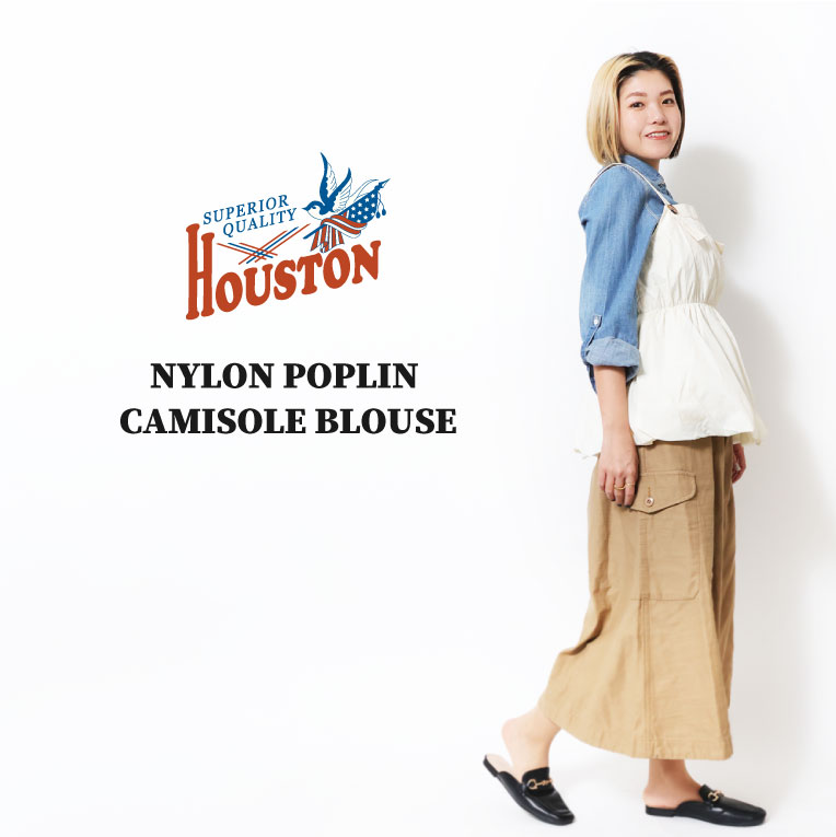 HOUSTON woman / ヒューストン ウーマン 24HL028 NYLON POPLIN CAMISOLE BLOUSE / ナイロンポプリンキャミソールブラウス -全4色- 