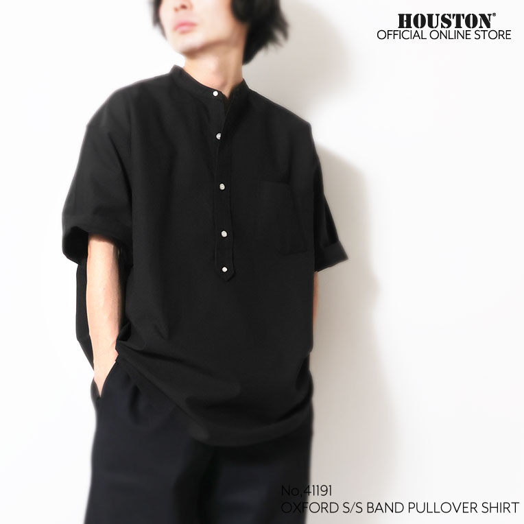 HOUSTON / ヒューストン 41191 OXFORD S/S BAND PULLOVER SHIRT / オックスフォードバンドカラープルオーバー半袖シャツ -全4色- 