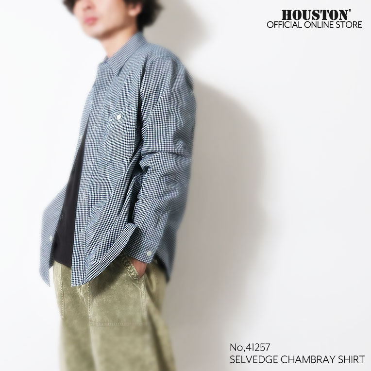HOUSTON / ヒューストン 41257 SELEVEDGE CHAMBRAY SHIRT / セルビッジシャンブレーシャツ -全3色- 