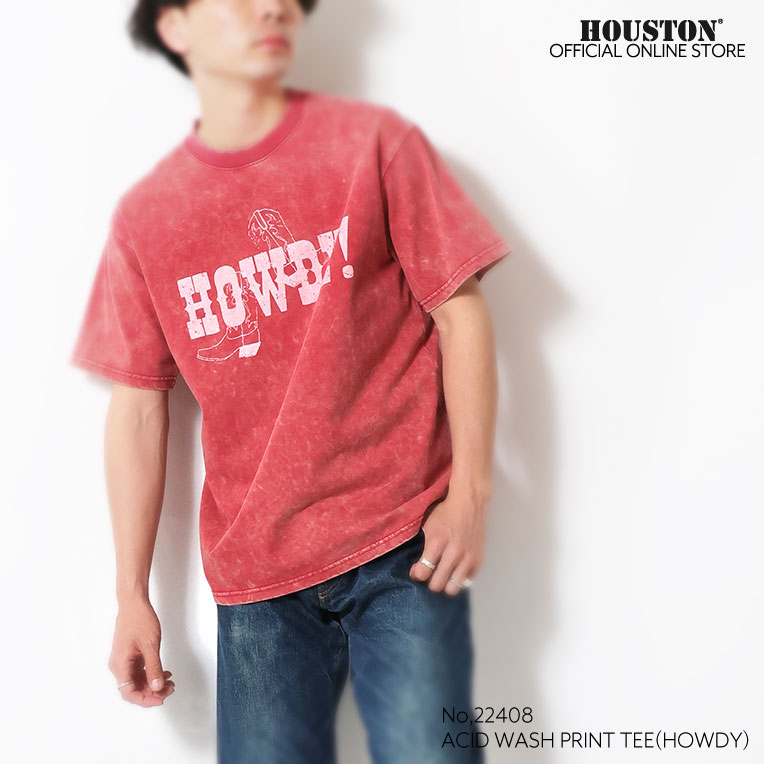 HOUSTON  / ヒューストン 22408 ACID WASH PRINT TEE(HOWDY) / アシッドウォッシュプリント半袖Tシャツ -全3色-