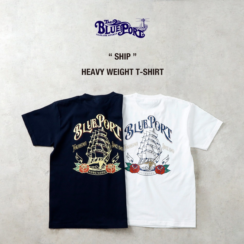 【BLUE PORT】SHIP HEAVY WEIGHT T-SHIRT