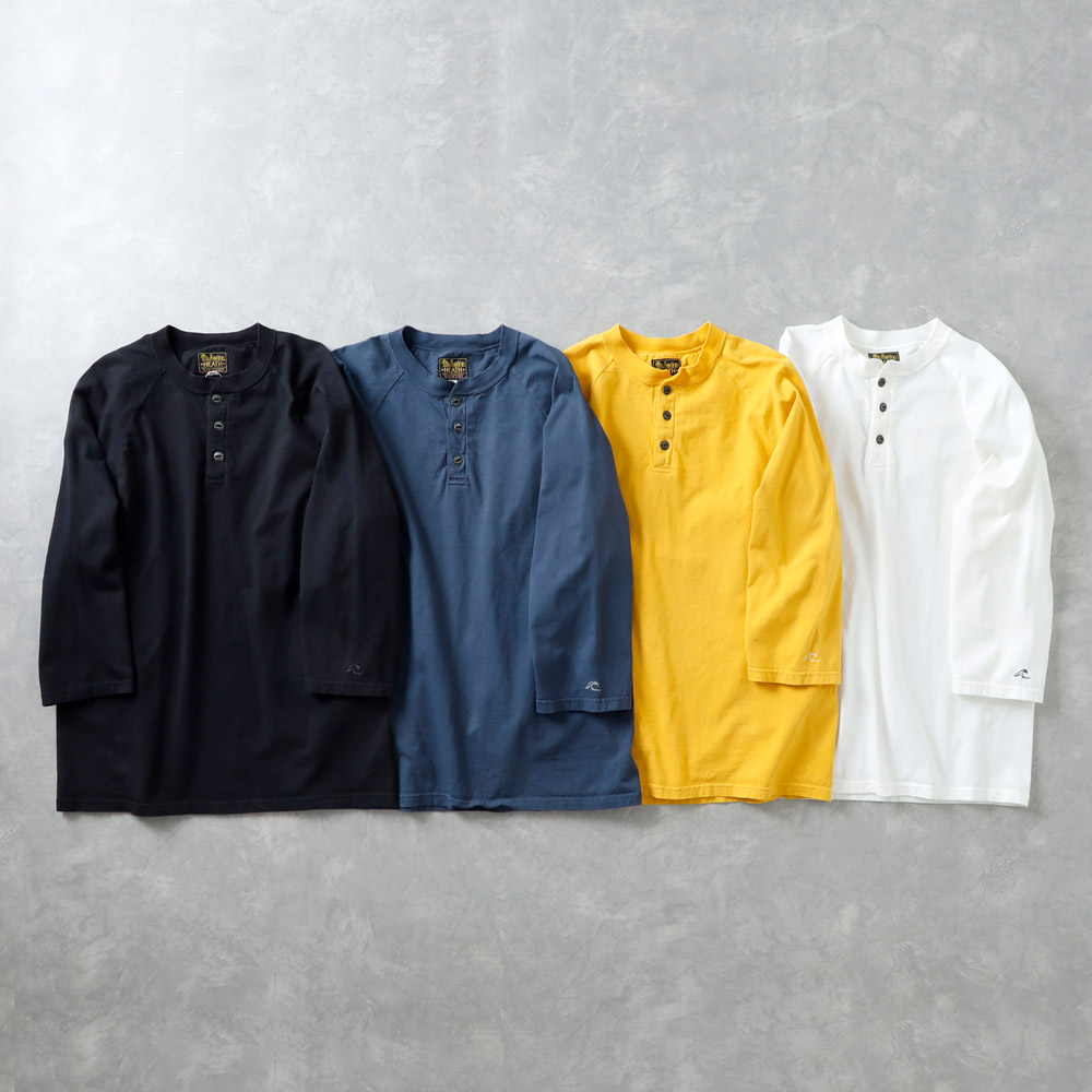 【HEATH】ORIGINAL HENLY NECK 8 SLEEVE TEE国産 オリジナル8分袖ヘンリーネックTシャツ