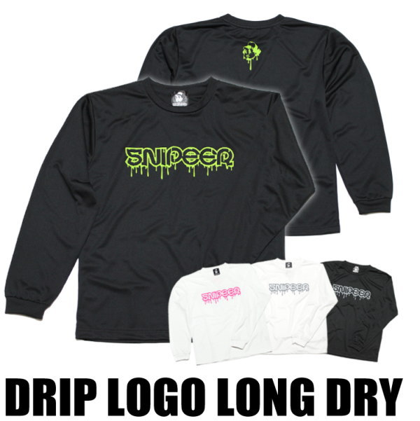 スナイパー DRIP LOGO LONG DRY ドリップロゴロングドライ | SNIPEER