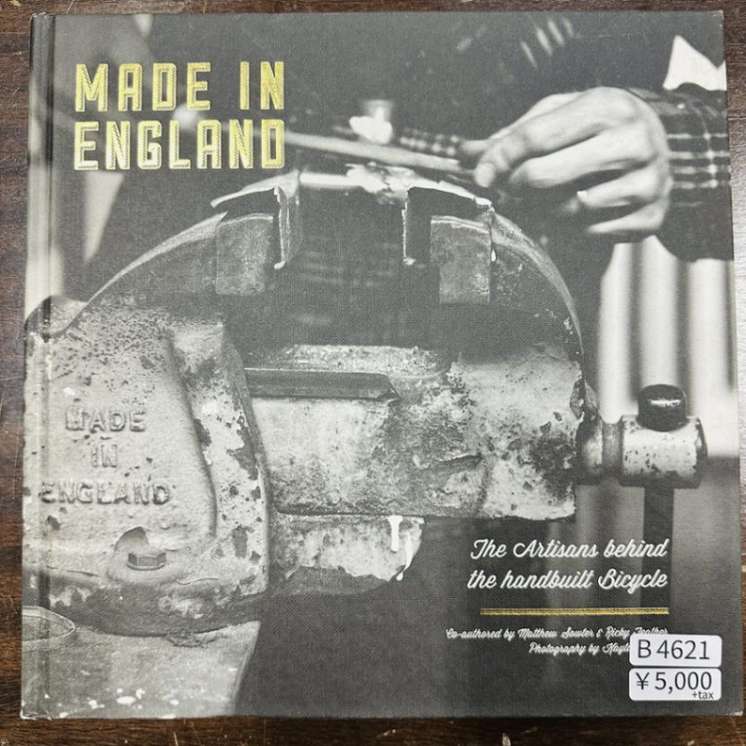 B4621「MADE IN ENGLAND The artisans behind the handbuilt bicycle 」