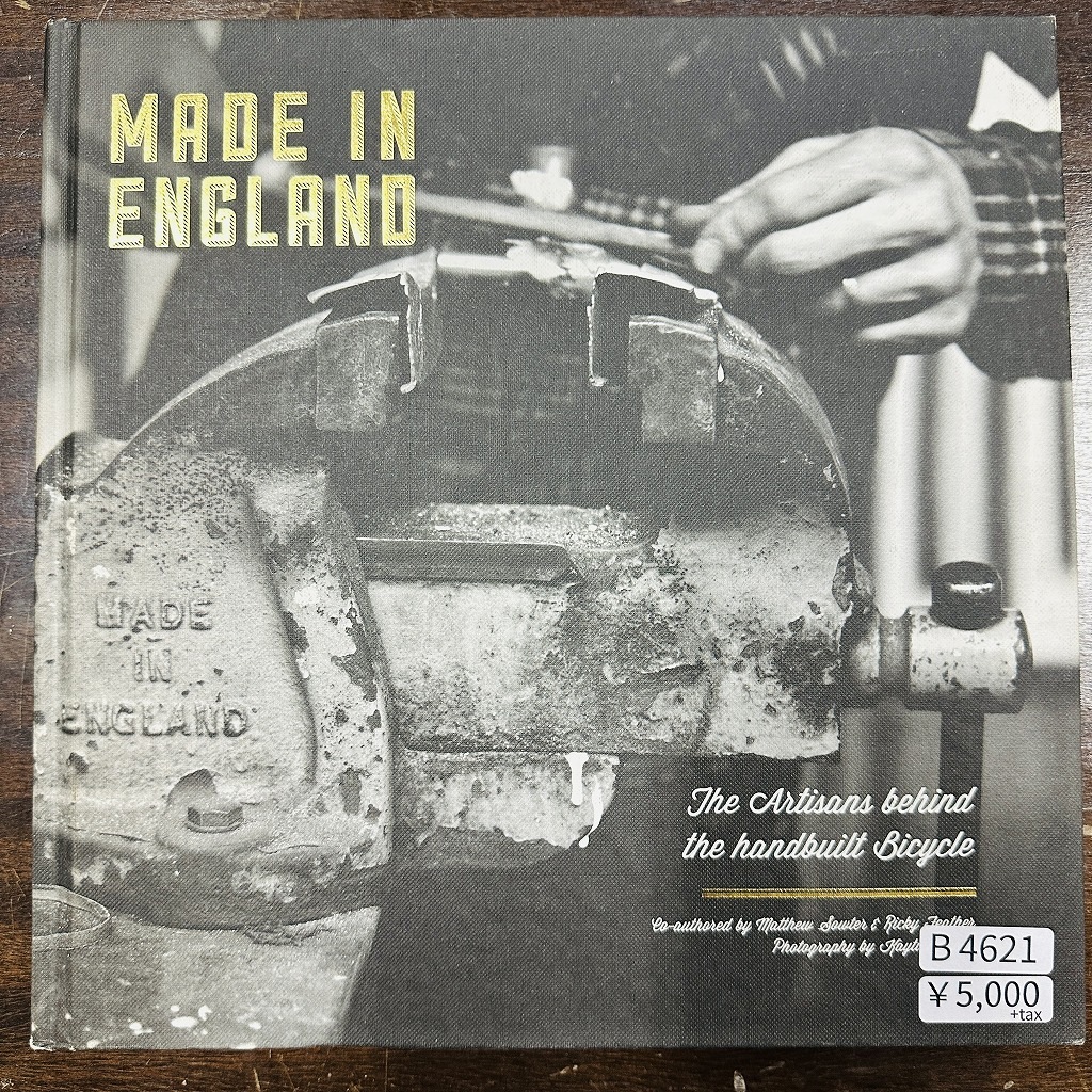 B4621「MADE IN ENGLAND The artisans behind the handbuilt bicycle 」
