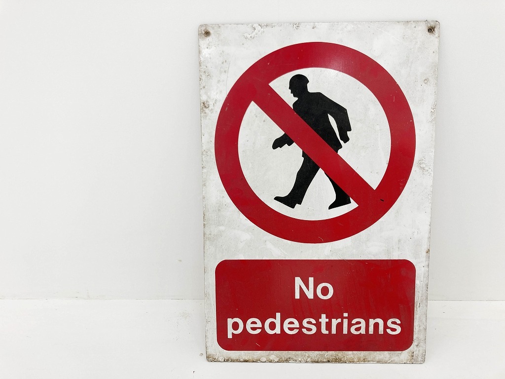 107722 ヴィンテージ 「No pedestrians」 サインプレート 看板 MADE IN ENGLAND