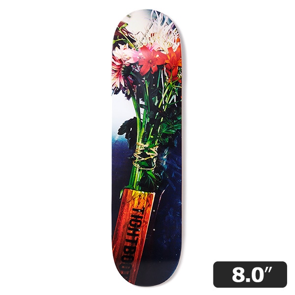 【TIGHTBOOTH】FLOWER 8.0インチ　タイトブース スケートボード スケボー デッキ  SKATEBOARD DECK