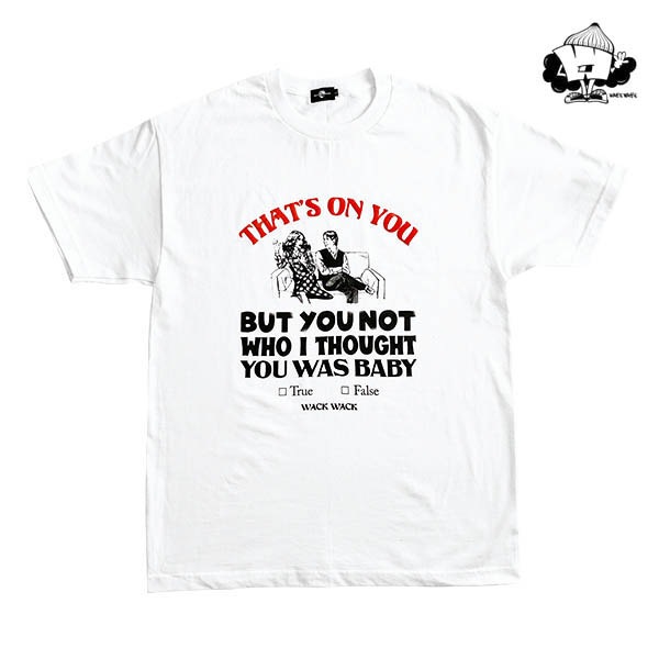 【WACKWACK】THAT'S ON YOU 2021 S/S Tee white ワックワック Tシャツ スケートボード スケボー SKATEBOARD